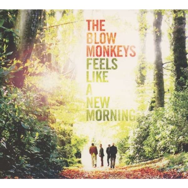 The Blow Monkeys: Feels Like A New Morning -   - (CD / Titel: A-G)