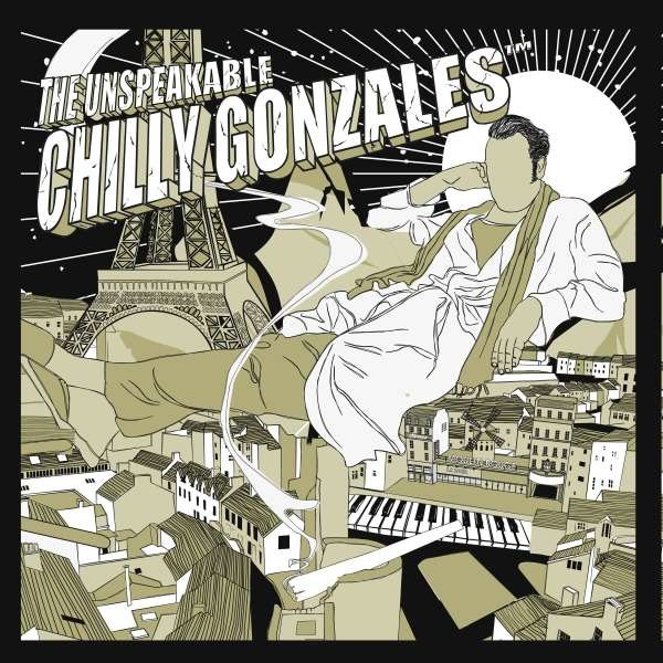 Chilly Gonzales: The Unspeakable -   - (CD / T)