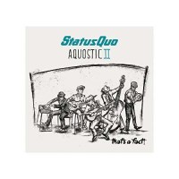 Status Quo: Aquostic II: Thats A Fact! -   - (CD / Titel:...