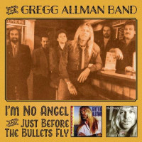 Gregg Allman: Im No Angel / Just Before The Bullets Fly -...