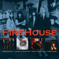 FireHouse / Hold Your Fire / FireHouse 3 / Good Acoustics...