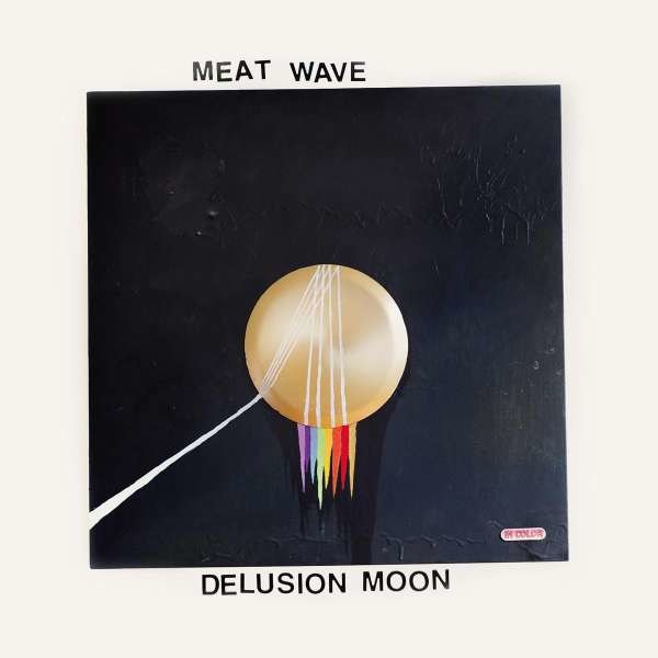 Meat Wave: Delusion Moon -   - (LP / D)