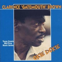 Clarence "Gatemouth" Brown: Okie Dokie -   -...