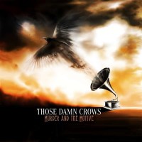 Those Damn Crows: Murder And The Motive (Black Vinyl) -...