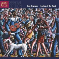 King Crimson: Ladies Of The Road (Special Edition) -   -...