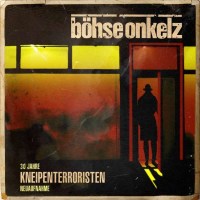 Böhse Onkelz: Kneipenterroristen (30 Jahre...