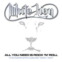 White Lion (Hard Rock): All You Need Is Rock N? Roll: The...