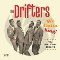 The Drifters: We Gotta Sing: The Soul Years 1962 - 1971 -...