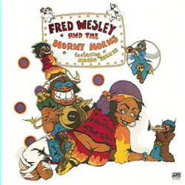 Fred Wesley: A Blow For Me, A Toot To You (180g) -   - (LP / A)