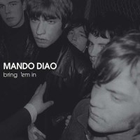 Mando Diao: Bring Em In -   - (CD / B)