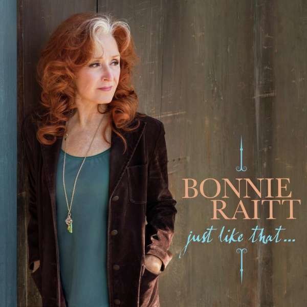 Bonnie Raitt: Just Like That ... -   - (CD / J)