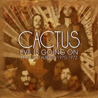 Cactus: Evil Is Going On: The Complete ATCO Recordings...