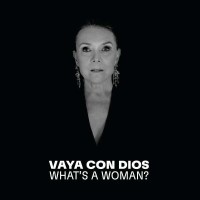 Vaya Con Dios: Whats A Woman? (Parce Que-La Collection)...