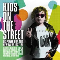 Various Artists: Kids On The Street: UK Power Pop &...