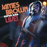 James Brown: Super Bad Live! - Live in Atlanta 1980 und...