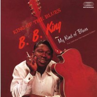 B.B. King: King Of The Blues / My Kind Of Blues (5 Bonus...