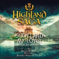 Highland Saga: Scotland My Love! -   - (CD / Titel: Q-Z)