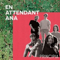 En Attendant Ana: Principia -   - (CD / P)