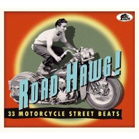 Road Hawg!: 33 Motorcycle Street Beats - Bear Family  -...