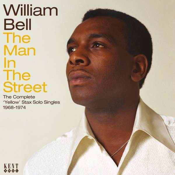 William Bell: The Man In The Street: Complete Yellow Stax Singles -   - (CD / Titel: Q-Z)