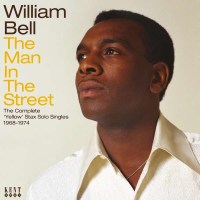 William Bell: The Man In The Street: Complete Yellow Stax...