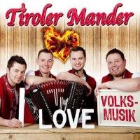 Tiroler Mander: I Love Volksmusik -   - (CD / I)