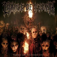 Cradle Of Filth: Trouble And Their Double Lives -   - (CD...