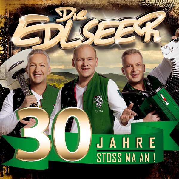 Die Edlseer: 30 Jahre-Stoss ma an! -   - (CD / #)