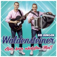 Die jungen Waldensteiner: Aber beim nächsten Mal! -...