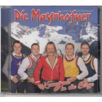 Die Mayrhofner: Komm mit in die Berge -   - (CD / K)