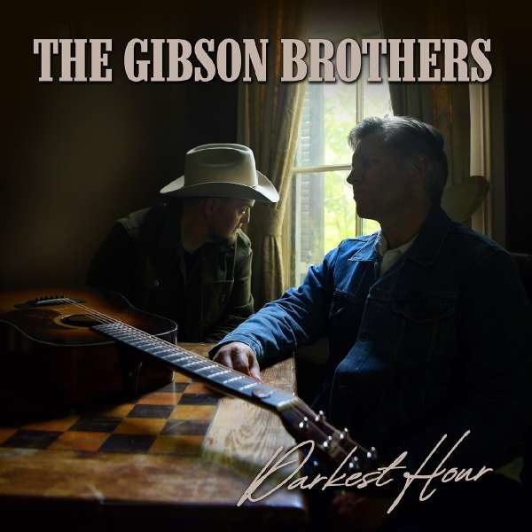 The Gibson Brothers (Country): Darkest Hour -   - (CD / D)