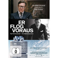 Er flog voraus - Karl Schwanzer: Architektenpoem -   -...