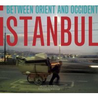 Istanbul-Between Orient And Occident -   - (CD / I)