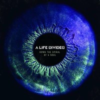 A Life Divided: Down The Spiral Of A Soul (Digipak) -   -...