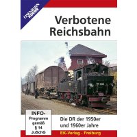 Verbotene Reichsbahn - Die DR der 1950er und 1960er Jahre