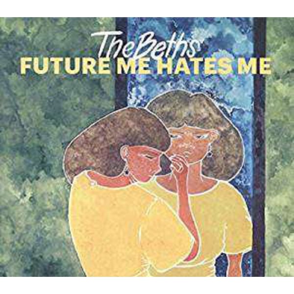 The Beths: Future Me Hates Me -   - (CD / F)