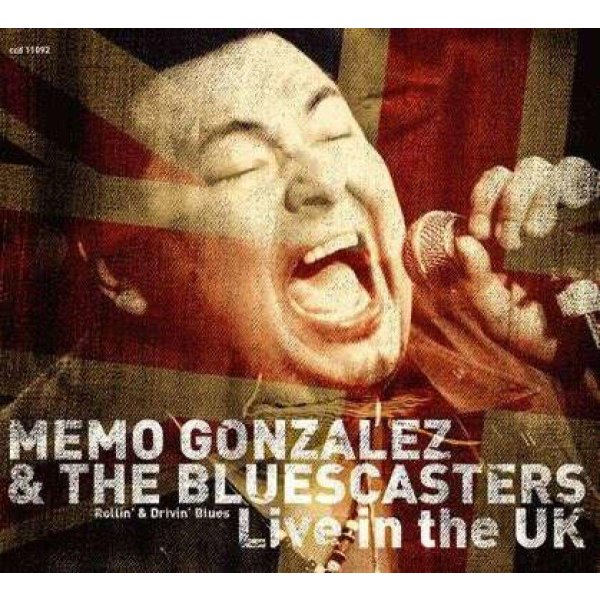 Memo Gonzalez & The Bluescasters: Live In The UK -   - (CD / L)