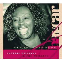 Sharrie Williams: Live At The Bay-Car Blues Festival 2006...