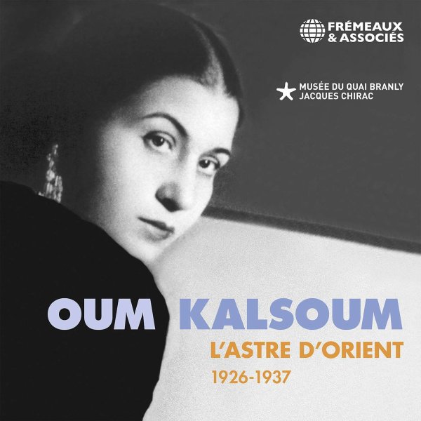 Om Kalsoum: L’Astre D’Orient 1926 - 1937 -   - (CD / L)