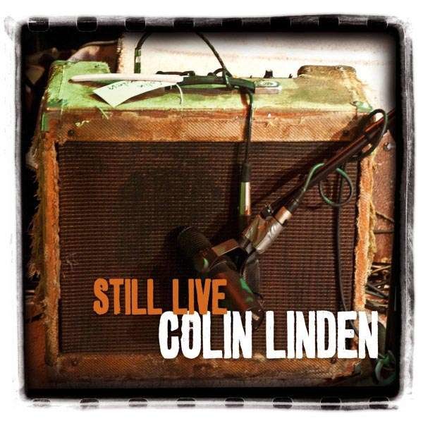 Colin Linden: Still Live -   - (CD / S)