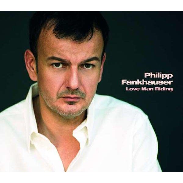 Philipp Fankhauser: Love Man Riding -   - (CD / L)