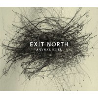 Exit North: Anyway, Still -   - (CD / A)