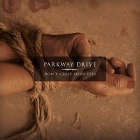 Parkway Drive: Dont Close Your Eyes -   - (CD / D)