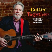 Michael Jerome Browne: Gettin together -   - (CD / G)