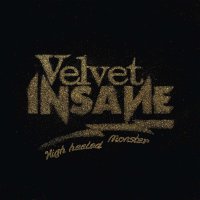 Velvet Insane: High Heeled Monster -   - (CD / Titel: Q-Z)