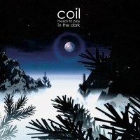 Coil: Musick To Play In The Dark (remastered) (Limited...