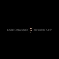 Lightning Dust: Nostalgia Killer -   - (CD / Titel: H-P)