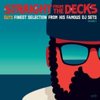 Guts Pres. Various: Straight From The Decks: Guts Finest...