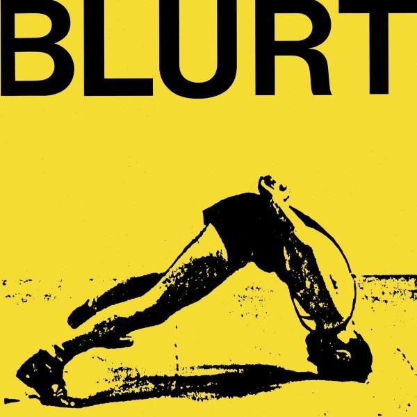 Blurt: Blurt + Singles -   - (Vinyl / Pop (Vinyl))