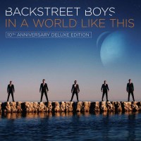 Backstreet Boys: In a World Like This (10th Anniversary...